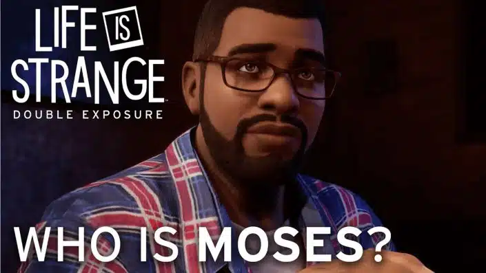 Life is Strange Double Exposure: Wer ist Moses? Trailer stellt weiteren Charakter vor